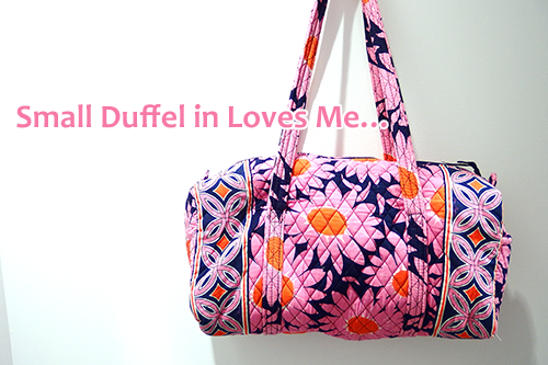 Small Duffel in Loves Me…